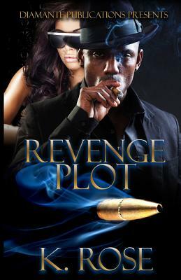 Revenge Plot by K. Rose