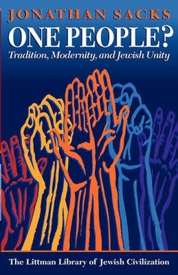 One People?: Tradition, Modernity and Jewish Unity by Jonathan Sacks