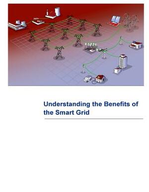 Understanding the Benefits of the Smart Grid by National Energy Technology Laboratory