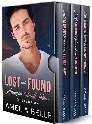 Lost and Found: An Amnesia Small Town Romance Collection by Amelia Belle