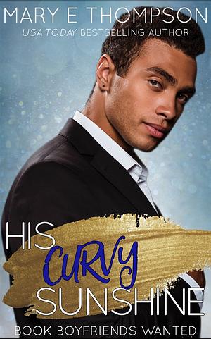 His Curvy Sunshine  by Mary E. Thompson