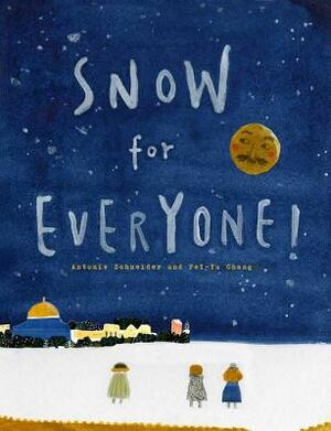 Snow for Everyone! by Antonie Schneider