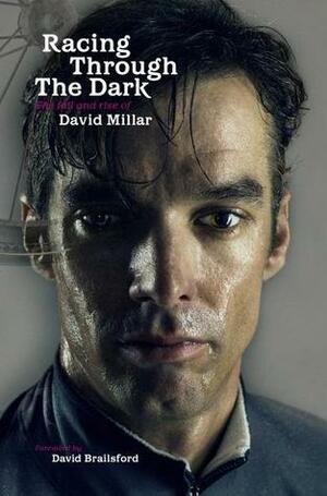 Racing Through the Dark by David Millar, Jeremy Whittle