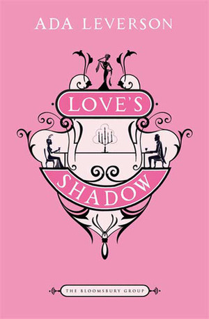 Love's Shadow by Ada Leverson