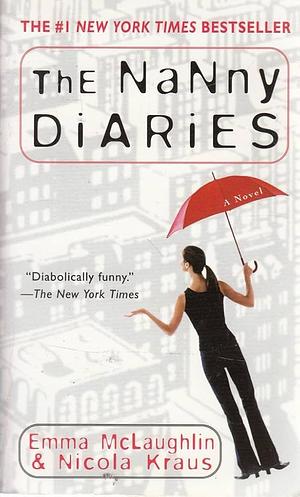 The Nanny Diaries by Emma McLaughlin, Nicola Kraus