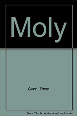 Moly by Thom Gunn