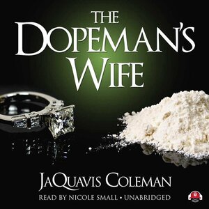 The Dopeman's Wife by JaQuavis Coleman