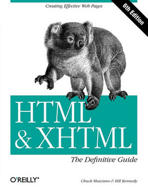 HTML & XHTML: The Definitive Guide by Chuck Musciano, Bill Kennedy