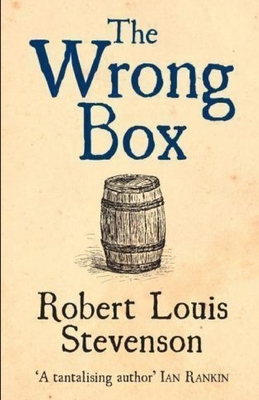Wrong Box The Lloyd Osbourne Annotated by Robert Louis Stevenson