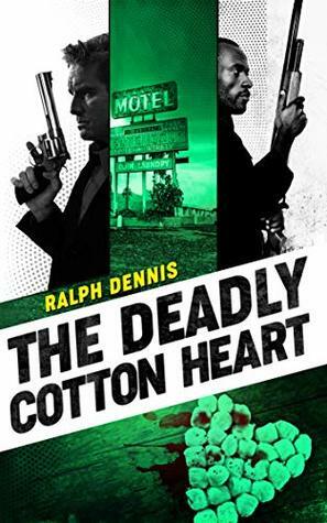The Deadly Cotton Heart by Ralph Dennis, Robert J. Randisi