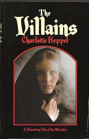 The Villains by Charlotte Keppel