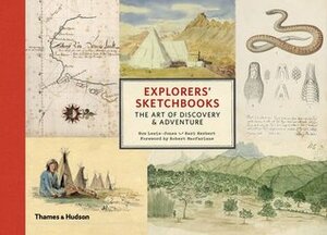 Explorers' Sketchbooks: The Art of Discovery & Adventure by Huw Lewis-Jones, Kari Herbert