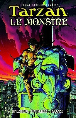 Tarzan: Le Monstre by Lovern Kindzierski, Stan Manoukian, Vince Roucher