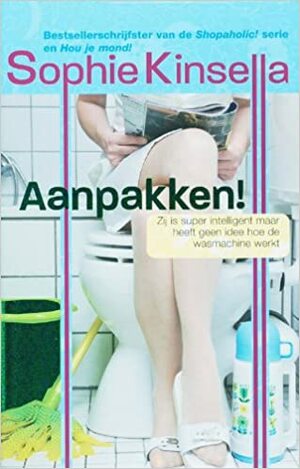 Aanpakken! by Sophie Kinsella