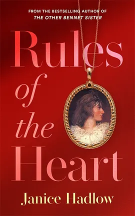 Rules of the Heart by Janice Hadlow