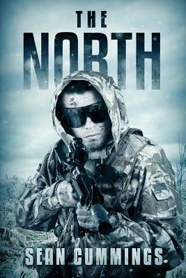 The North: A Post Apocalyptic Thriller by Sean Cummings