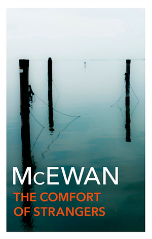 The Comfort of Strangers by Ian McEwan