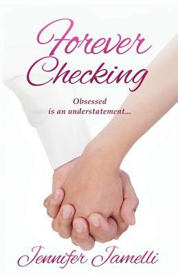 Forever Checking by Jennifer Jamelli