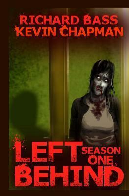 Left Behind: Season One by Kevin Chapman, Richard Bass