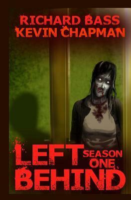 Left Behind: Season One by Richard Bass, Kevin Chapman