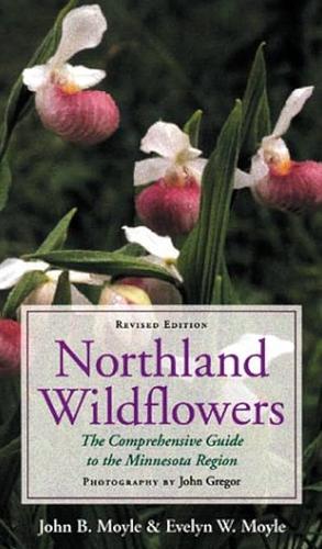 Northland Wild Flowers by John B. Moyle, Evelyn W. Moyle