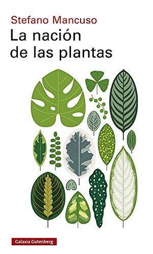 La nación de las plantas by Stefano Mancuso