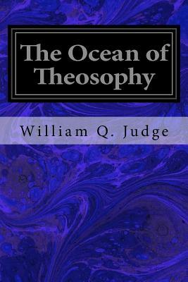 The Ocean of Theosophy by William Q. Judge