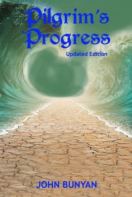 Pilgrim's Progress (Illustrated): Updated, Modern English. More Than 100 Illustrations. (Bunyan Updated Classics Book 1, Water Waves Cover) by John Bunyan