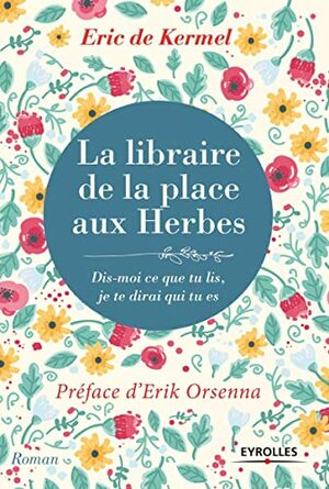 La Libraire de la place aux herbes by Eric de Kermel