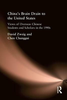 China's Brain Drain to Uni Sta by David Zweig, Chen Changgui