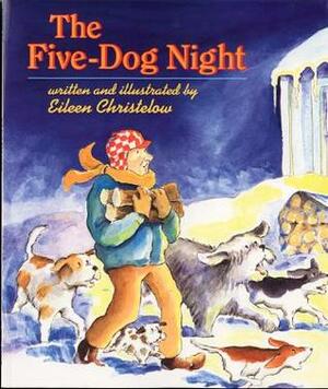 The Five-Dog Night by Eileen Christelow