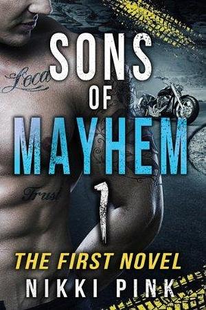 Sons of Mayhem by Nikki Pink, Nikki Pink