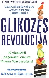 Glikozes revolūcija  by Džesija Inčauspija