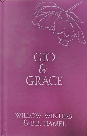 Gio & Grace: Forsaken by B.B. Hamel, Willow Winters