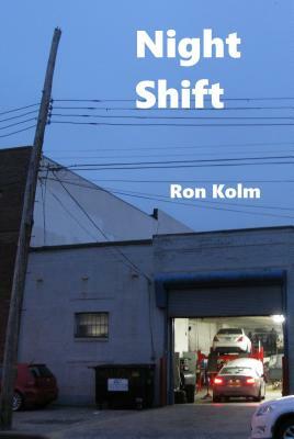 Night Shift: Stories by Ron Kolm