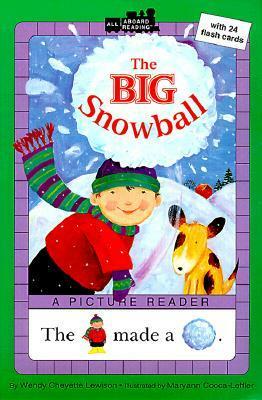 The Big Snowball by Wendy Cheyette Lewison, Maryann Cocca-Leffler