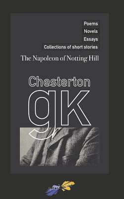 The Napoleon of Notting Hill by G.K. Chesterton