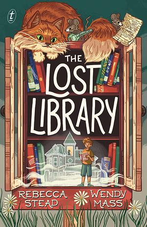 The Lost Library by Rebecca Stead, Wendy Mass