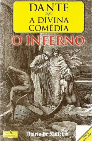 A Divina Comédia - O Inferno by Dante Alighieri, J. Teixeira de Aguilar