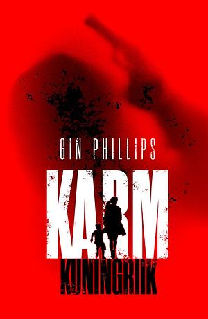 Karm kuningriik by Gin Phillips, Kristjan Jaak Kangur