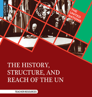 The History, Structure, and Reach of the Un by Heather Docalavic