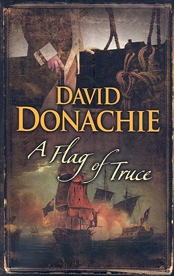 A Flag of Truce by David Donachie
