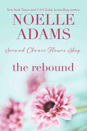 The Rebound by Noelle Adams