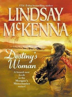 DESTINY'S WOMAN by Lindsay McKenna, Lindsay McKenna