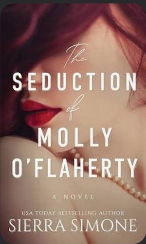 The Seduction of Molly O'Flaherty by Sierra Simone