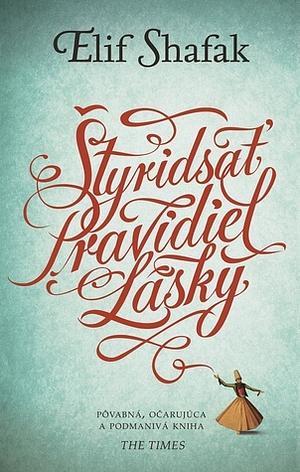 Štyridsať pravidiel lásky by Elif Shafak