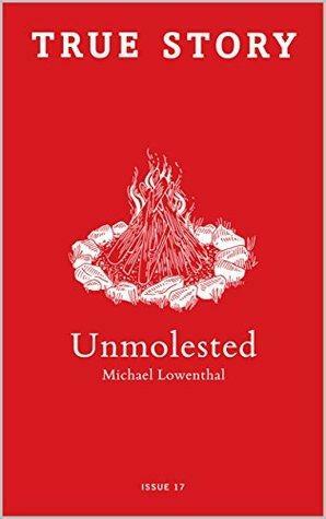 Unmolested by Michael Lowenthal