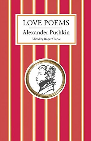 Love Poems by Alexander Pushkin
