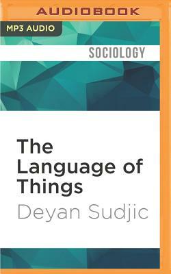 The Language of Things by Deyan Sudjic