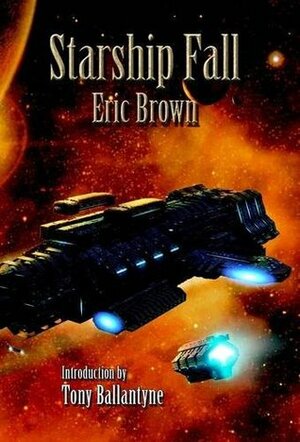 Starship Fall by Tony Ballantyne, Eric Brown